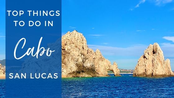 Top Things to Do in Cabo San Lucas on a Cruise